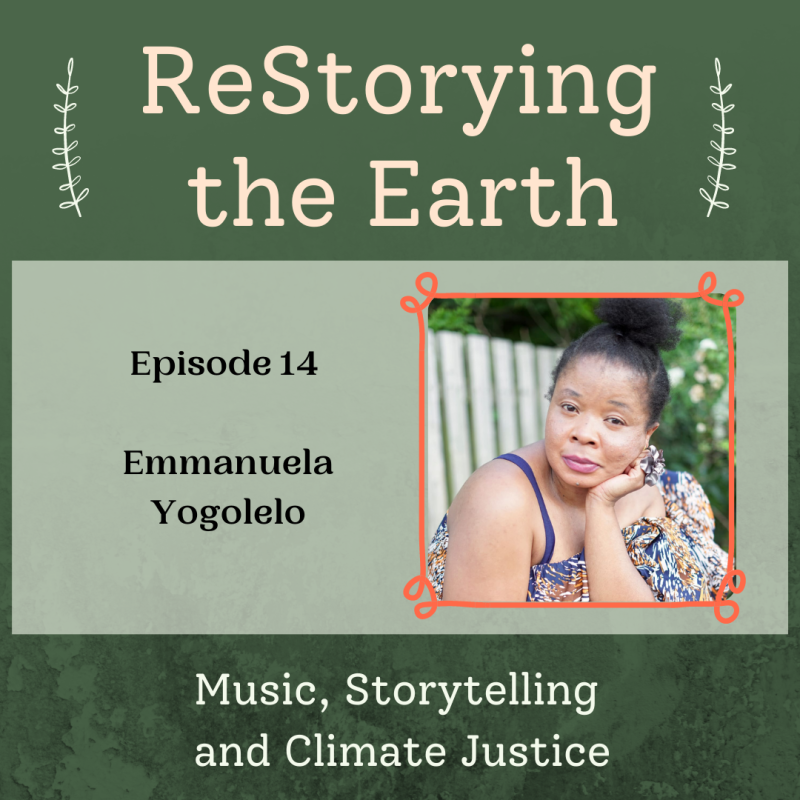 Music, Storytelling and Climate Justice with Emmanuela Yogolelo